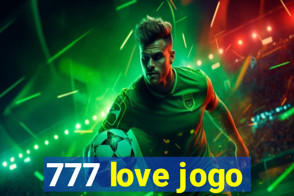 777 love jogo